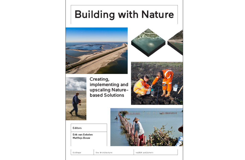 Boekaankondiging ‘Building with Nature - Creating, Implementing and upscaling Nature-based Solutions’